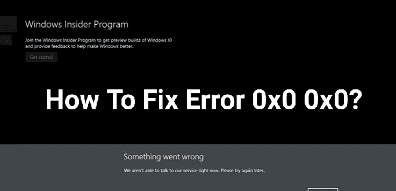 How to Fix Error 0x0 0x0