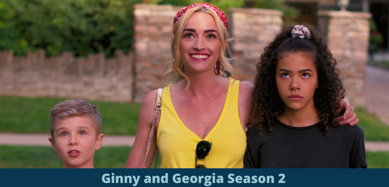 Ginny and Georgia Season 2 Release Date