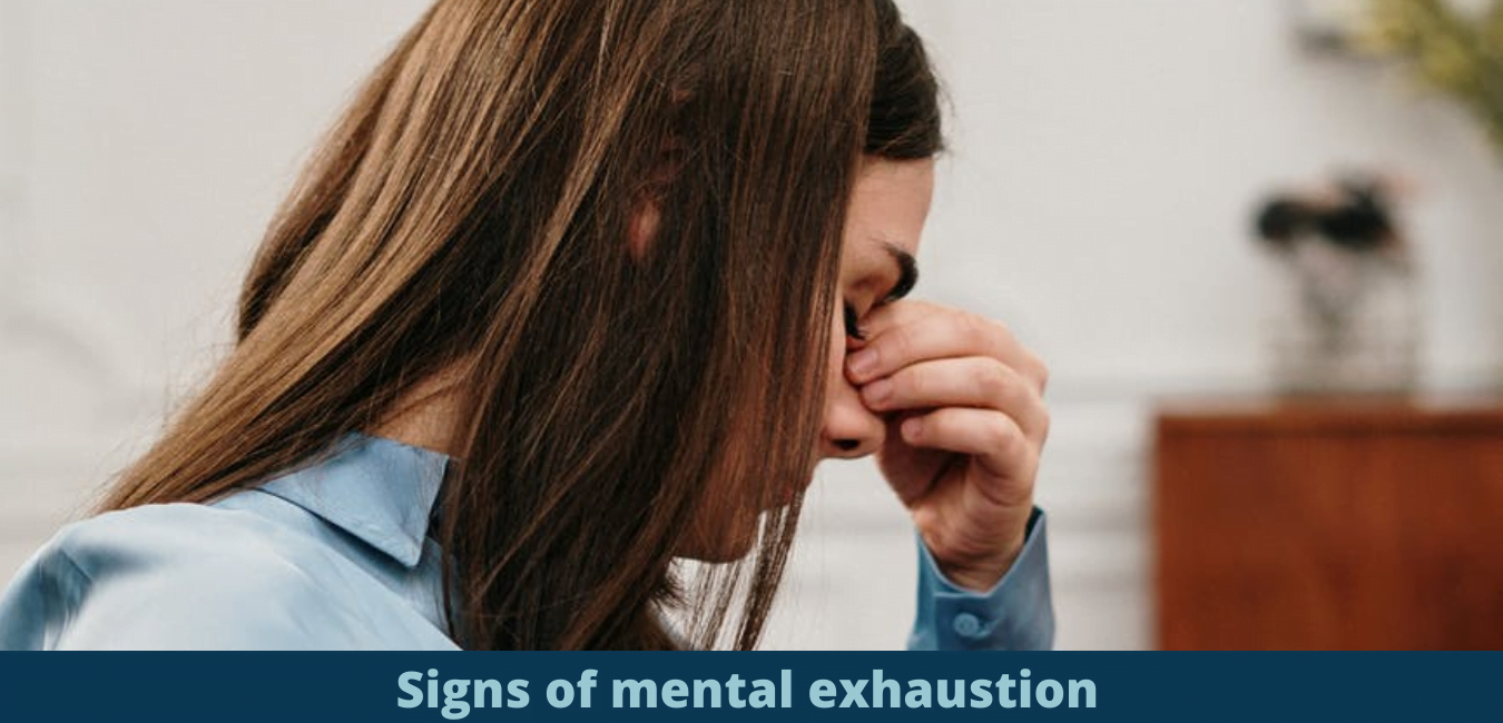 Signs of mental exhaustion