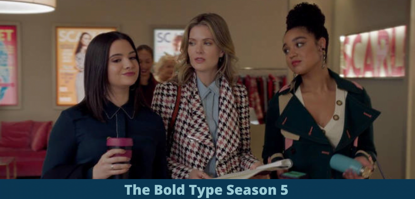 The Bold Type Season 5 Netflix Release Date