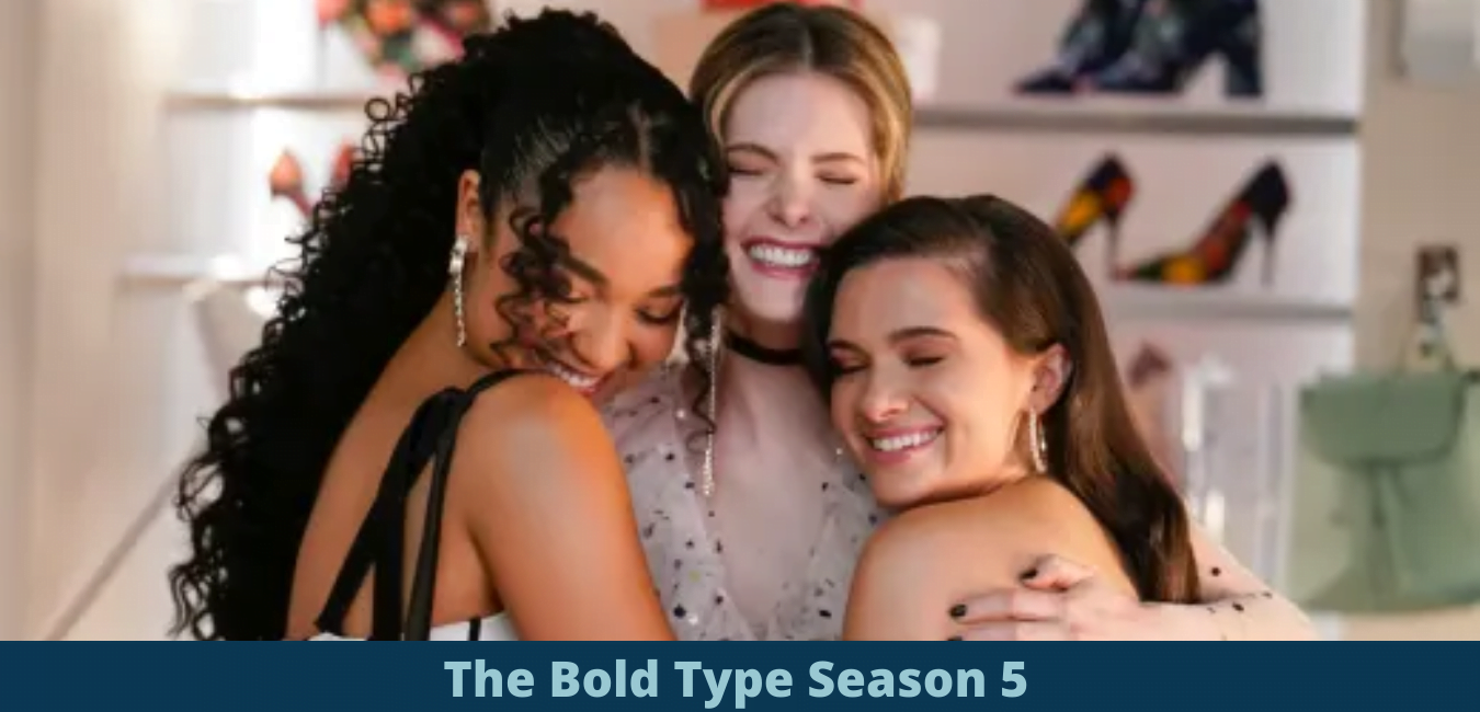 The Bold Type Season 5 Netflix Release Date