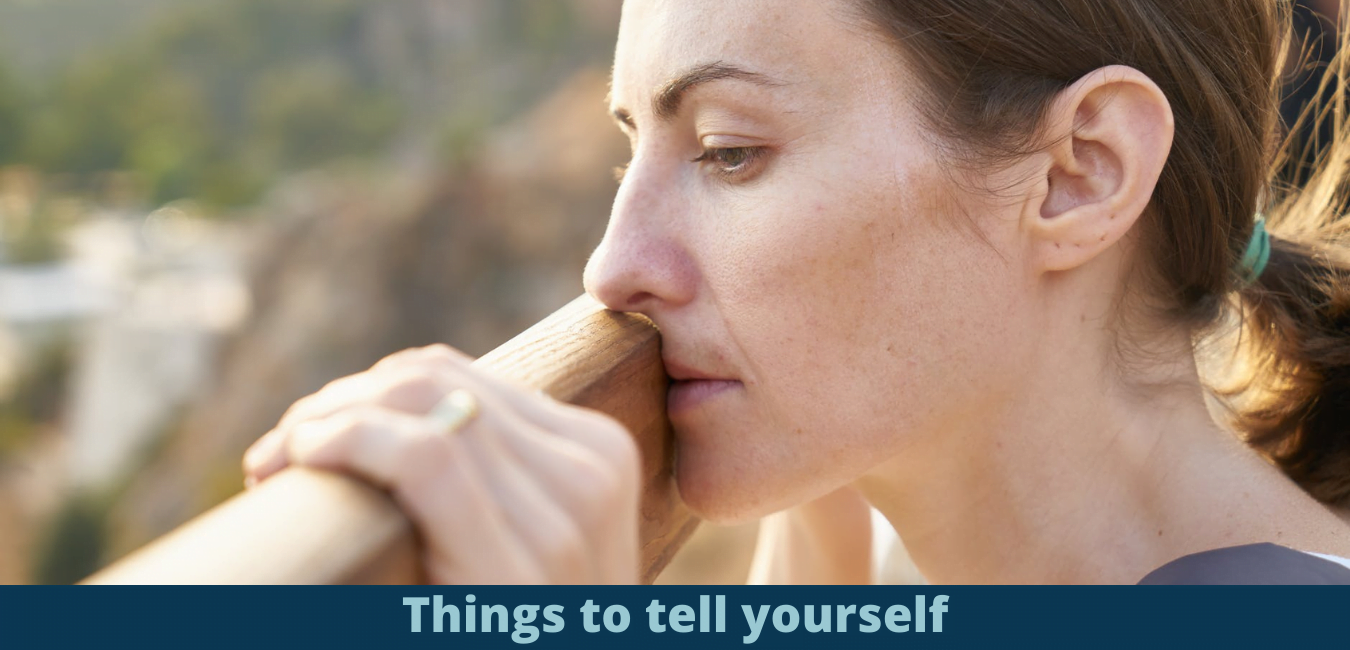 Things to tell yourself