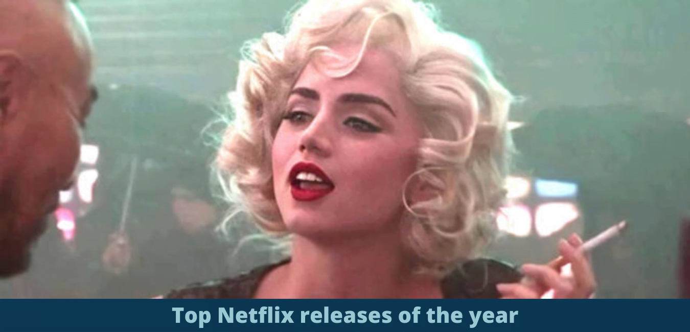 Top Netflix Releases 2022