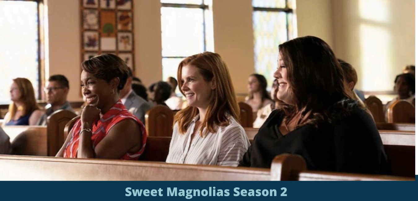 Sweet Magnolias Season 2 Release Date