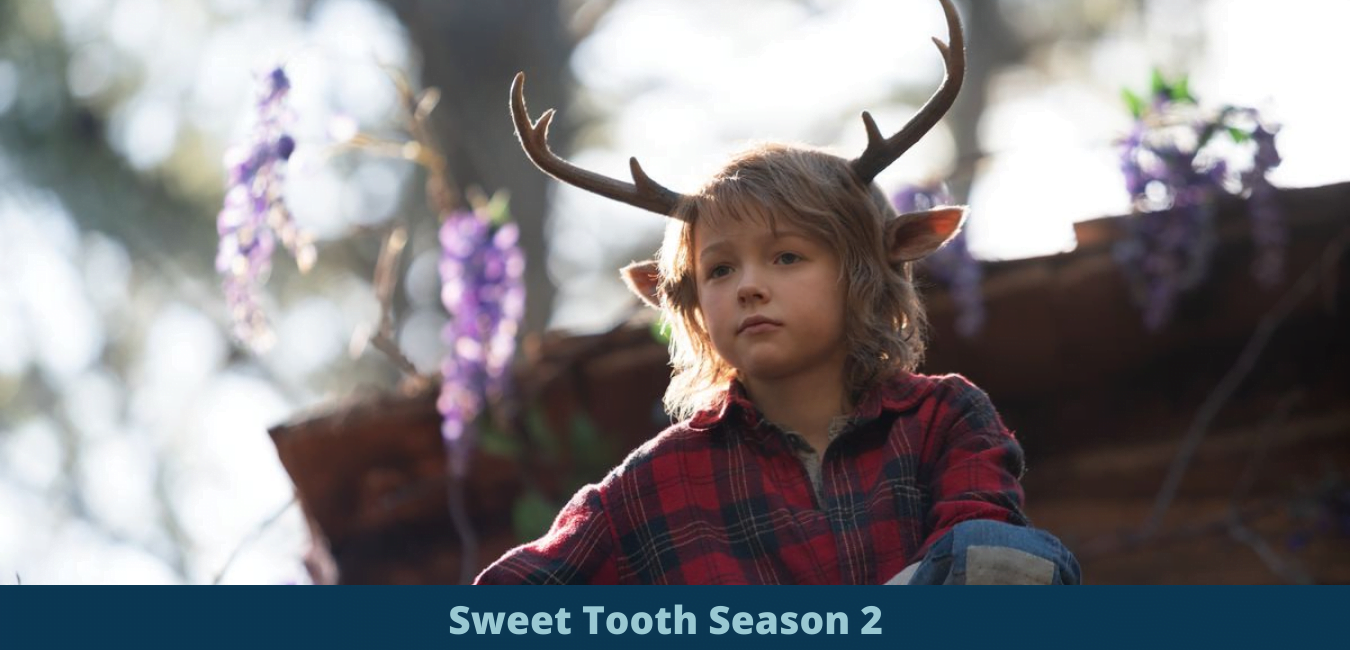 Sweet Tooth Season 2 Release Date