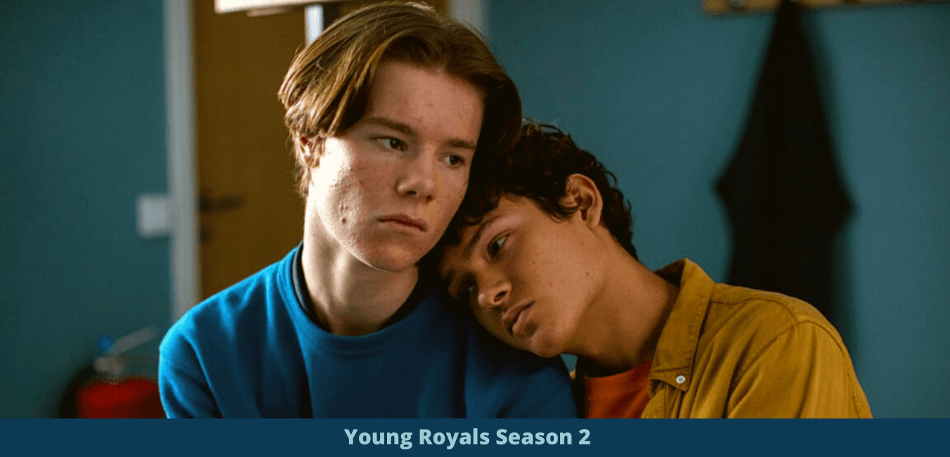 Young Royals season 2 release cast plot update Wilhelm and Simon