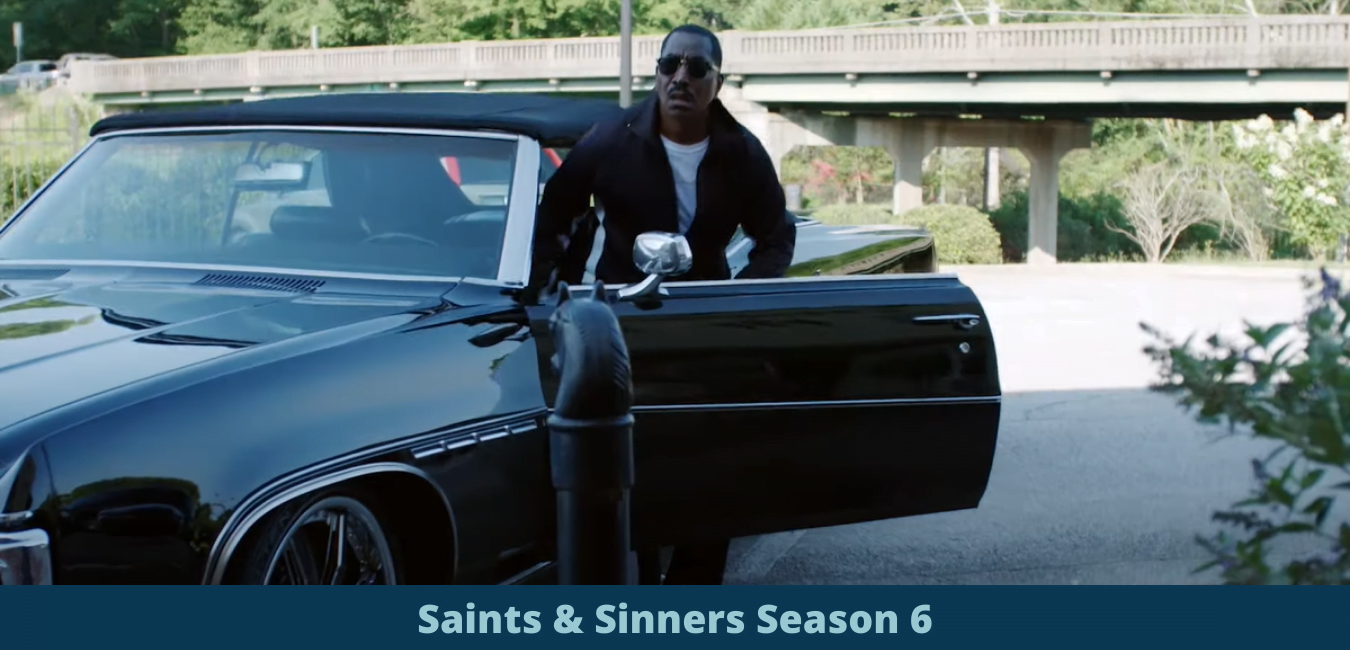 Saints & Sinners season 6 release date finale bounce tv cast promo plot