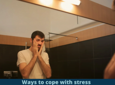 Ways to cope with stress